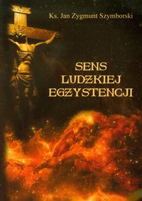 Sens ludzkiej egzystencji