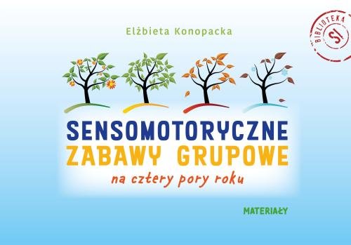 Sensomotoryczne zabawy grupowe na cztery pory roku zestaw