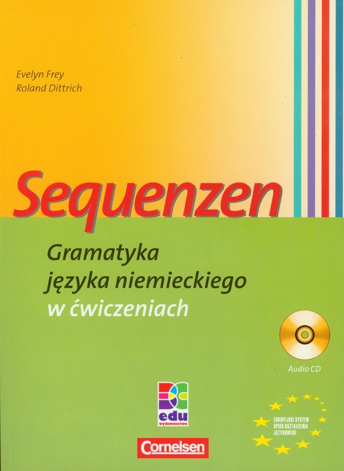 Sequenzen Gramatyka języka niemieckiego w ćwiczeniach z płytą CD