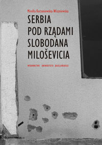 Serbia pod rządami Slobodana Milosevica