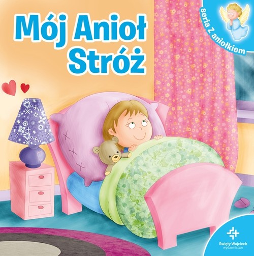 Seria z aniołkiem. Mój Anioł Stróż