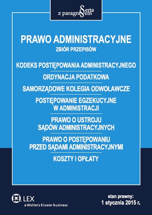 Seria z Paragrafem. Prawo administracyjne. Zbiór przepisów