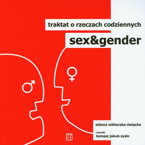 Sex i gender. Traktat o rzeczach codziennych