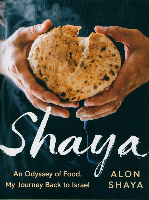 Shaya: An Odyssey of Food, My Journey Back to Israel