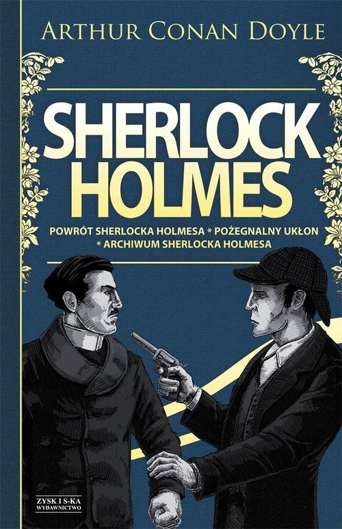 Sherlock Holmes. Tom 3. Powrót Sherlocka Holmesa. Pożegnalny ukłon. Archiwum Sherlocka Holmesa