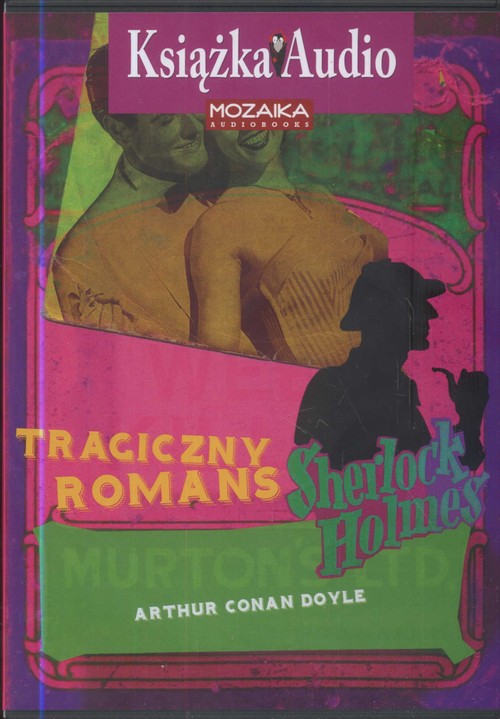 Sherlock Holmes. Tragiczny Romans - książka audio na 1 CD