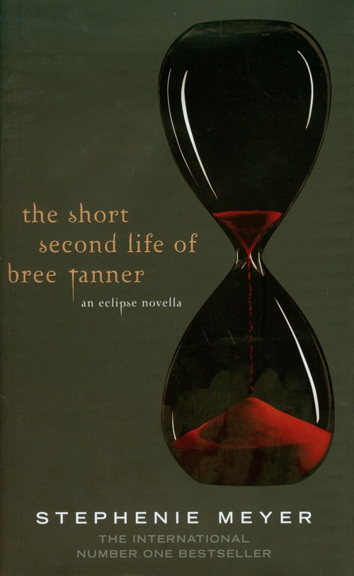 Short Second Life of Bree Tanner. An Eclipse Novella (Twilight Saga)