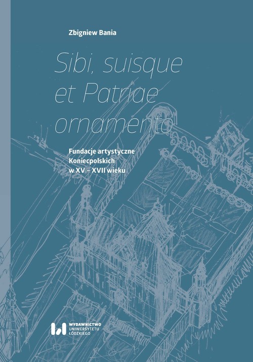Sibi, suisque et Patriae ornamento