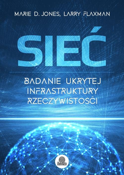 Sieć. Badanie ukrytej infrastruktury rzeczywistości
