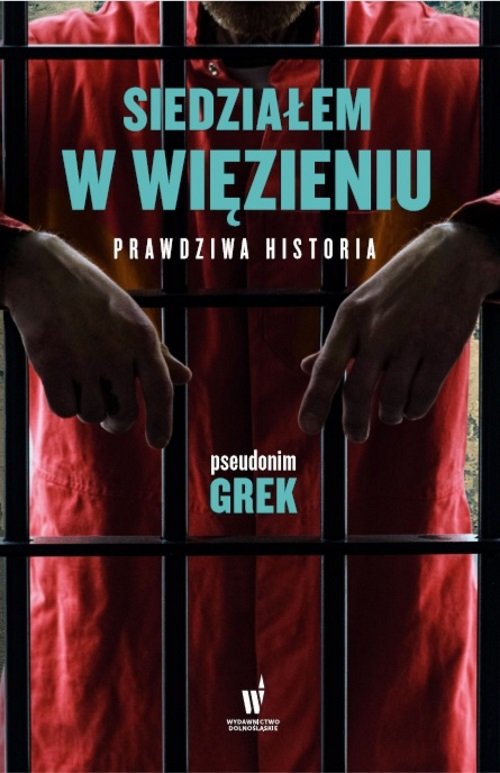 Siedziałem w więzieniu