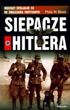 Siepacze Hitlera Oddziały specjalne SS do zwalczania partyzantki