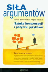 Siła argumentów Sztuka konwersacji i potyczki językowe