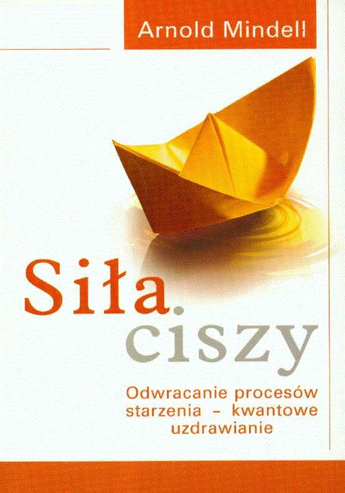 Siła ciszy. Odwracanie procesów starzenia - kwantowe uzdrawianie