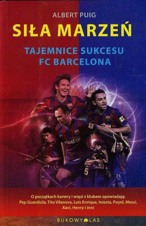 Siła marzeń. Tajemnice sukcesu FC Barcelona