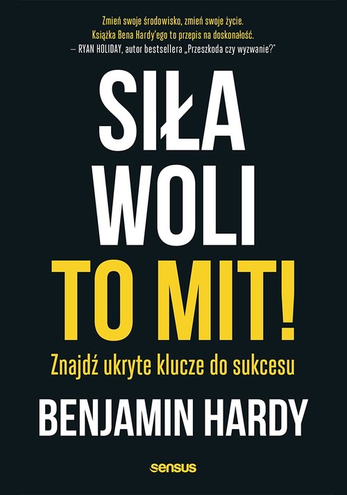 Siła woli to mit!