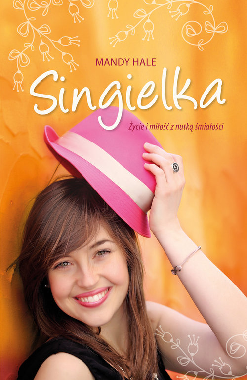 Singielka. Życie i miłość z nutką śmiałości