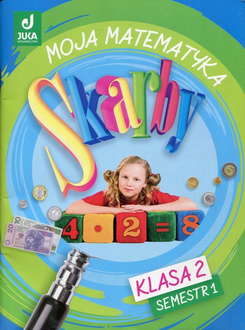 Skarby 2 Moja matematyka Semestr 1