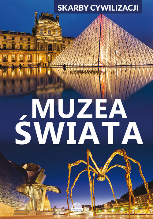 Skarby cywilizacji Muzea świata