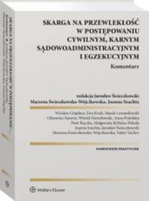 Skarga na przewlekłość w postępowaniu cywilnym, karnym, sądowo-administracyjnym i egzekucyjnym. Kome