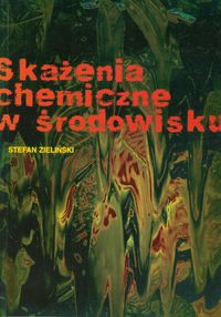 Skażenia chemiczne w środowisku