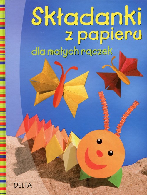 Składanki z papieru dla małych rączek
