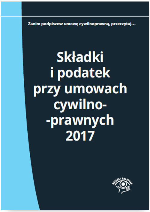 Składki i podatek przy umowach cywilnoprawnych 2017