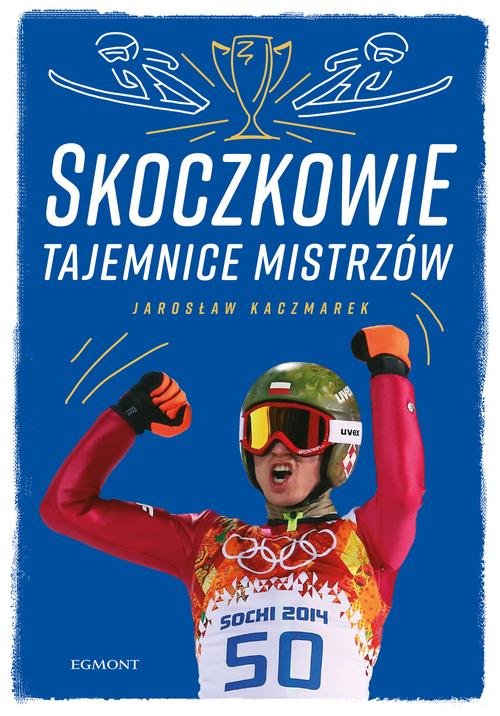 Skoczkowie Tajemnice mistrzów