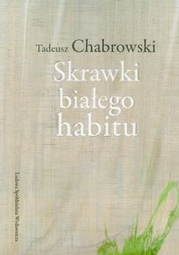 Skrawki białego habitu