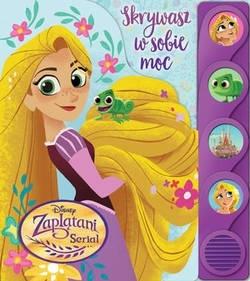 Skrywasz w sobie moc Disney zaplątani serial