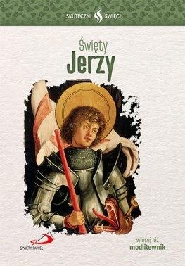 Skuteczni Święci - Święty Jerzy