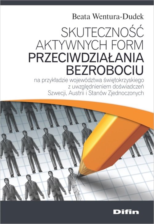 Skuteczność aktywnych form przeciwdziałania bezrobociu na przykładzie województwa świętokrzyskiego z