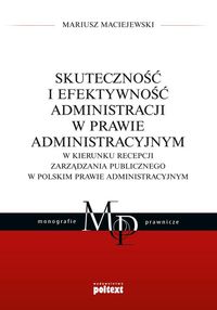 Skuteczność i efektywność administracji w prawie administracyjnym