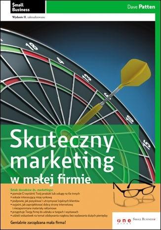 Skuteczny marketing w małej firmie. Wydanie II zaktualizowane