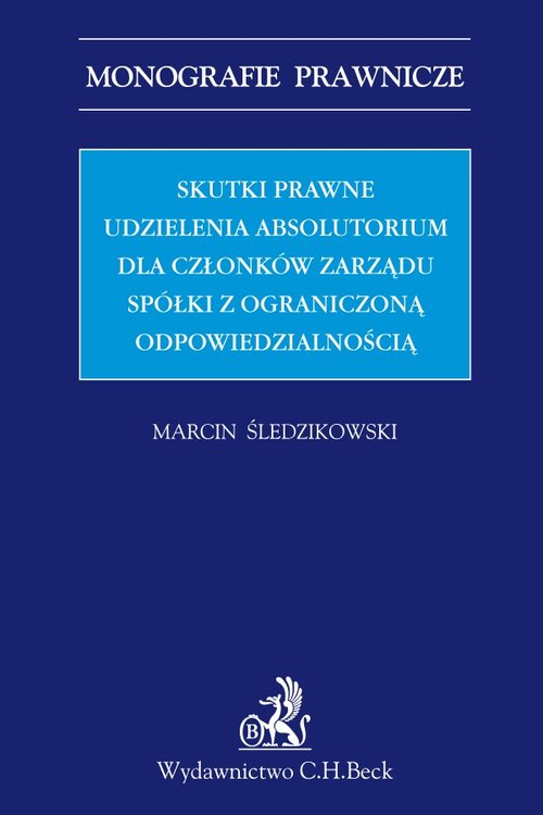 Skutki prawne udzielenia absolutorium dla członków zarządu spółki z ograniczoną odpowiedzialnością