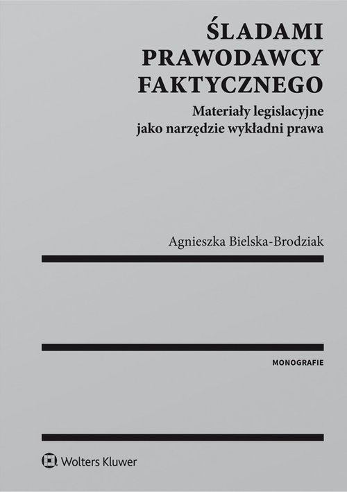 Śladami prawodawcy faktycznego
