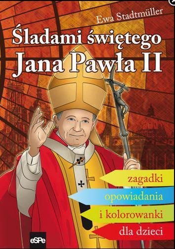 Śladami świętego Jana Pawła II