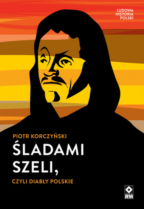 Śladami Szeli czyli diabły polskie