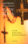ŚLADY BOGA CUDA KOŚCIOŁA KATOLICKIEGO TW