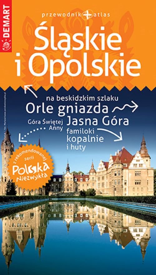 Śląskie i Opolskie przewodnik Polska Niezwykła