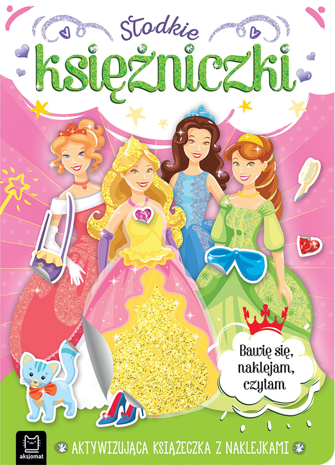 Słodkie księżniczki. Aktywizująca książeczka z naklejkami. Bawię się, naklejam, czytam