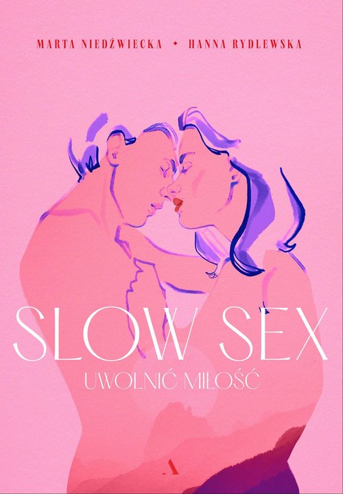 Slow sex Uwolnić miłość