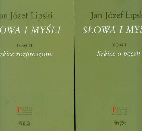 Słowa i myśli. Tomy I-II. Szkice o poezji. Szkice rozproszone