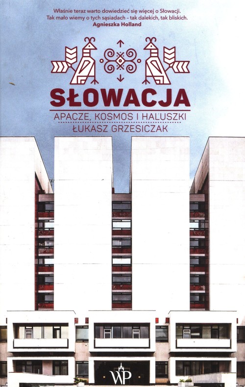 Słowacja. Apacze, kosmos i haluszki
