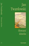 SŁOWAMI DZIECKA