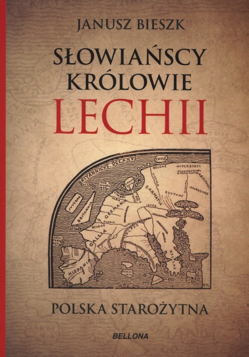Słowiańscy królowie Lechii. Polska starożytna