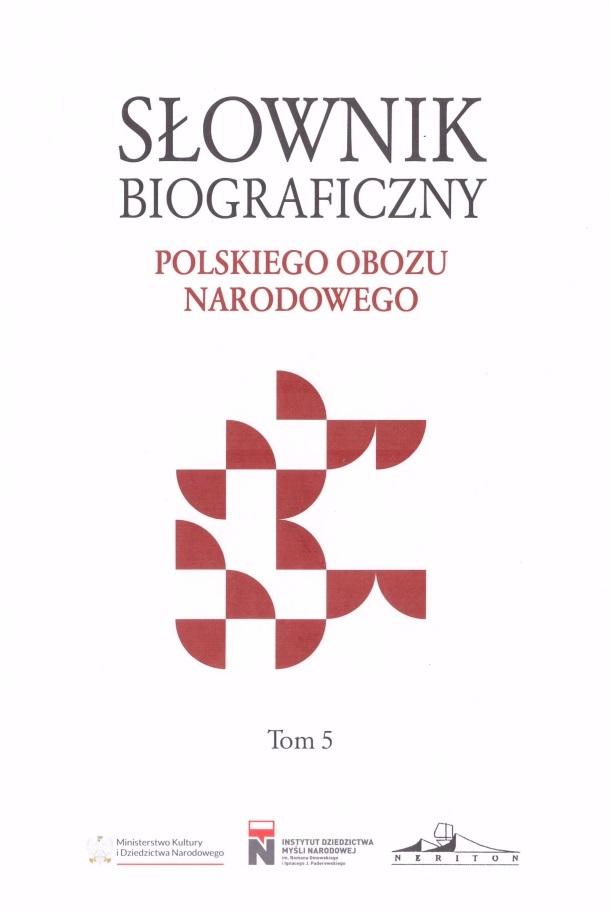 Słownik biograficzny polskiego obozu narod. T.6