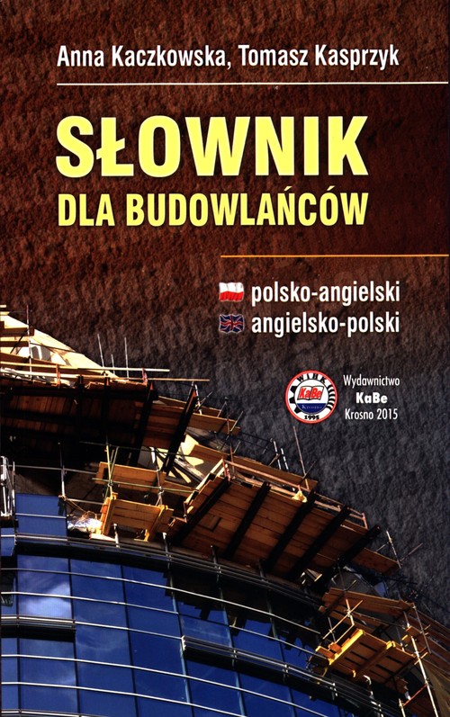 Słownik dla budowlańców polsko-angielski angielsko-polski