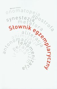 Słownik egzemplaryczny 44 środków artystycznego wyrazu