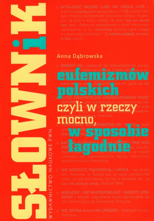 Słownik eufemizmów polskich, czyli w rzeczy mocno, w sposobie łagodnie