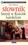 SŁOWNIK HEREZJI W KOŚCIELE KATOLICKIM